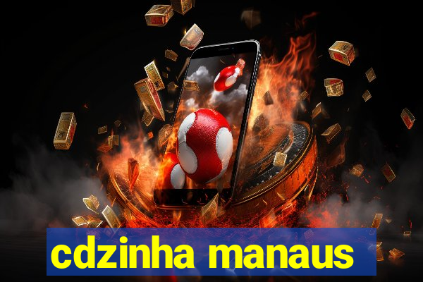 cdzinha manaus